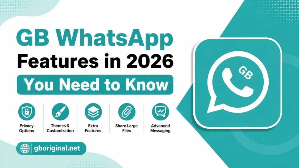 GB WhatsApp Features in 2026 You Need to Know