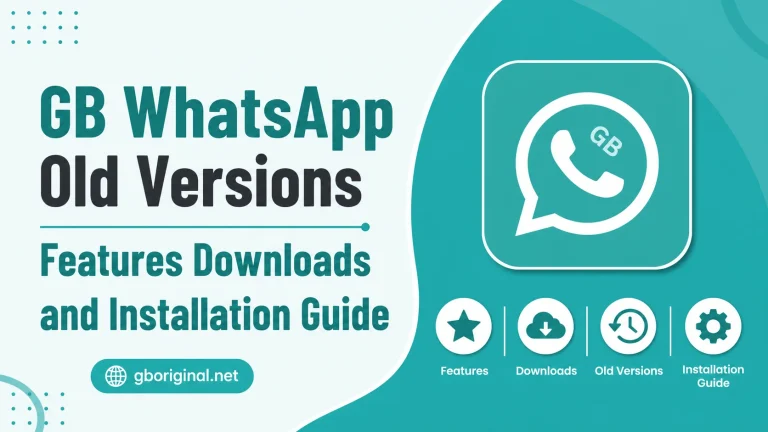 GB WhatsApp Old Versions Features Downloads and Installation Guide